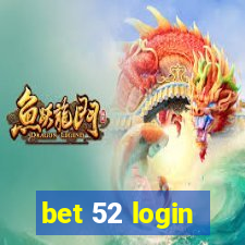 bet 52 login